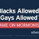 Illustration for article titled Billboard Criticizing Mormon Stance on Blacks and Gays to Follow Mitt Romneys Bus Around for Awhile